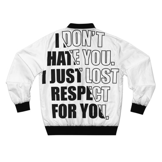 "I DON'T HATE YOU"Bomber Jacket